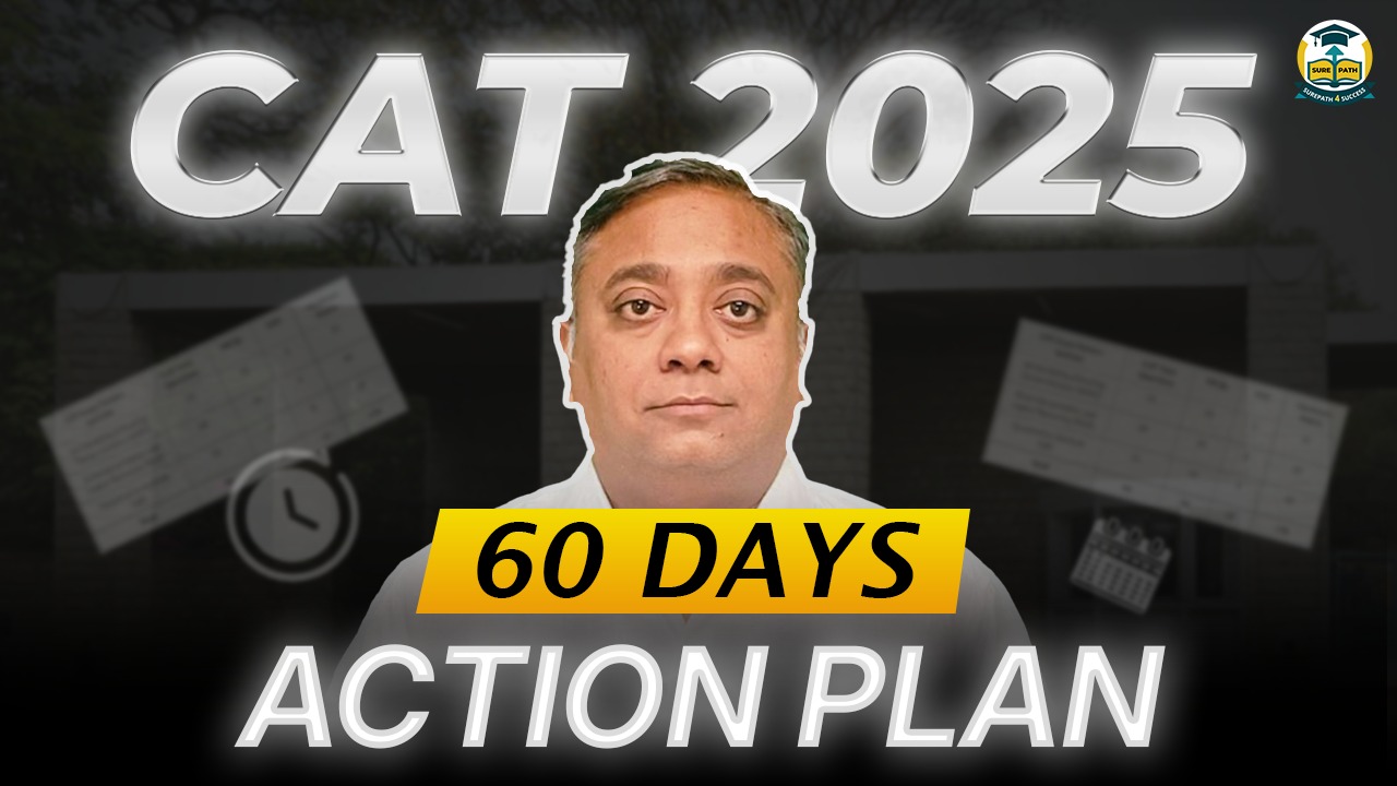 CAT 2025: 60 Days Action Plan to Crack the Exam